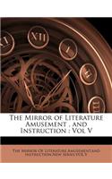 The Mirror of Literature Amusement, and Instruction