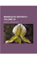 Minnesota Reports (Volume 39): (English)