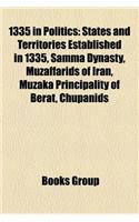 1335 in Politics: States and Territories Established in 1335, Samma Dynasty, Muzaffarids of Iran, Muzaka Principality of Berat, Chupanids