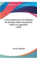 Personalita Storica Di Folchetto Di Marsiglia Nella Commedia Di Dante Con Appendice (1899)