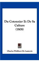 Du Cotonnier Et De Sa Culture (1808)