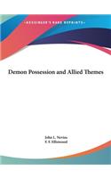 Demon Possession and Allied Themes