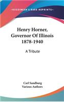 Henry Horner, Governor of Illinois 1878-1940