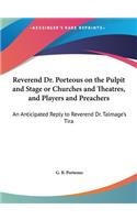 Reverend Dr. Porteous on the Pulpit and Stage or Churches and Theatres, and Players and Preachers