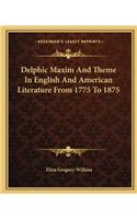 Delphic Maxim and Theme in English and American Literature from 1775 to 1875