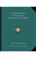 A Laboratory Manual In Astronomy (1899)