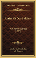 Stories Of Our Soldiers