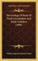 Geology Of Parts Of North Lincolnshire And South Yorkshire (1890)