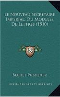 Le Nouveau Secretaire Imperial, Ou Modeles De Lettres (1810)