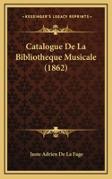 Catalogue De La Bibliotheque Musicale (1862)