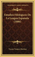 Estudios Filologicos De La Lengua Espanola (1886)