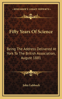 Fifty Years Of Science