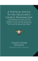 A Poetical Epistle To His Excellency George Washington