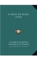 A Sheaf Of Roses (1915)