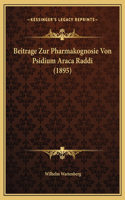 Beitrage Zur Pharmakognosie Von Psidium Araca Raddi (1895)