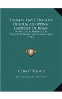 Thomas May's Tragedy Of Julia Agrippina, Empresse Of Rome