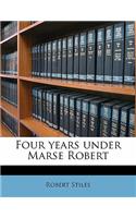 Four Years Under Marse Robert