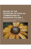 Report by the Secretary of State as Commissioner of Insurance Volume 2: (English)
