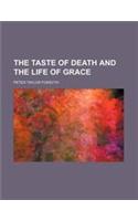 The Taste of Death and the Life of Grace