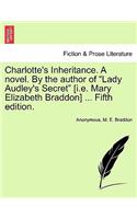 Charlotte's Inheritance. a Novel. by the Author of Lady Audley's Secret [I.E. Mary Elizabeth Braddon] ... Fifth Edition. Vol. II: (English)