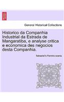 Historico Da Companhia Industrial Da Estrada de Mangaratiba, E Analyse Critica E Economica Des Negocios Desta Companhia.