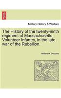 History of the Twenty-Ninth Regiment of Massachusetts Volunteer Infantry, in the Late War of the Rebellion.