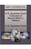 U.S. Supreme Court Transcript of Record Bond V. Walters
