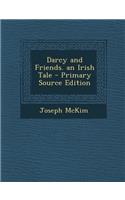 Darcy and Friends. an Irish Tale