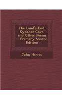 The Land's End, Kynance Cove, and Other Poems