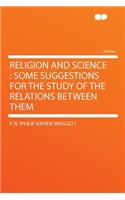 Religion and Science: Some Suggestions for the Study of the Relations Between Them