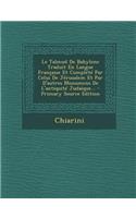 Le Talmud de Babylone Traduit En Langue Francaise Et Complete Par Celui de Jerusalem Et Par D'Autres Monumens de L'Antiquite Judaique...