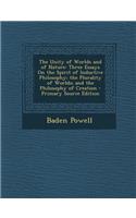 The Unity of Worlds and of Nature: Three Essays on the Spirit of Inductive Philosophy; The Plurality of Worlds; And the Philosophy of Creation