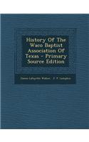 History of the Waco Baptist Association of Texas