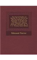 The Church Heraldry of Norfolk: PT. VIII. Part of the Norwich Churches. PT. IX. Remainder of the Norwich Churches, with Those of Lynn, Thetford, and G