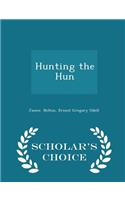 Hunting the Hun - Scholar's Choice Edition