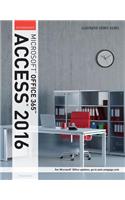 Illustrated Course Guide: MicrosoftA® Office 365 & Access 2016
