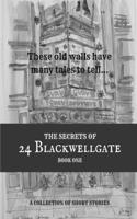 Secrets of 24 Blackwellgate