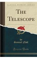 The Telescope (Classic Reprint)