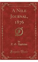 A Nile Journal, 1876 (Classic Reprint)