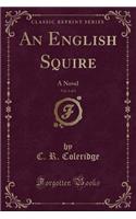 An English Squire, Vol. 1 of 3