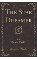 The Star Dreamer (Classic Reprint)