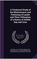 Technical Study of the Maintenance and Fattening of Lambs and Their Utilization of a Ration of Alfalfa hay and Corn