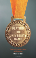 Playing the University Game: The Art of University-Based Self-Education
