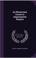An Elementary Course in Experimental Physics