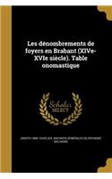 Les Denombrements de Foyers En Brabant (Xive-Xvie Siecle). Table Onomastique