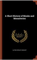 Short History of Monks and Monasteries