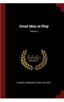 Great Men at Play; Volume 2