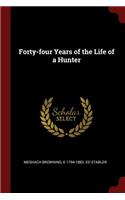 Forty-Four Years of the Life of a Hunter