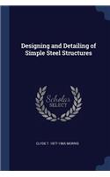 Designing and Detailing of Simple Steel Structures