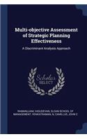Multi-objective Assessment of Strategic Planning Effectiveness